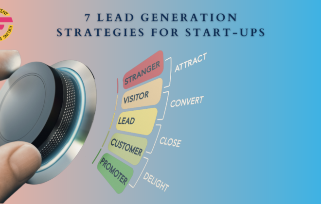 7 Lead Generation Strategies for Start-ups