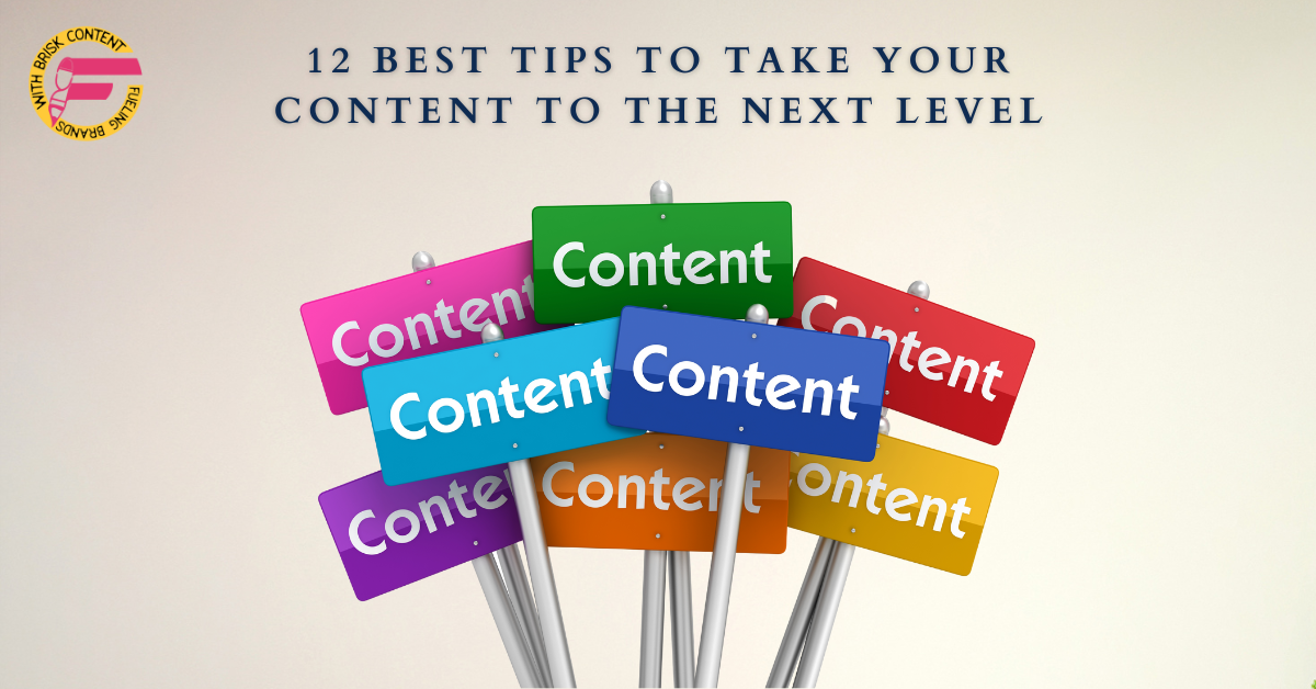 12 Best Tips to Take Your Content to the Next Level