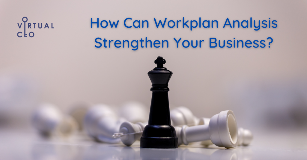 How Can Work Plan Analysis Strengthen Your Business?