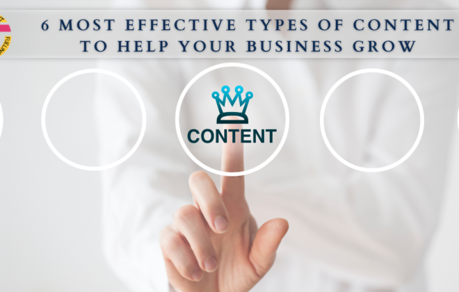 6 Most Effective Types Of Content To Help Your Business Grow